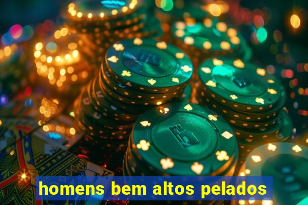 homens bem altos pelados